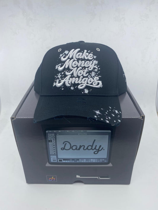 Dandy hats make money no friends